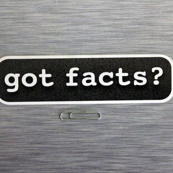 Got Facts? Small Bumper Sticker | 588