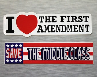 I Love The First Amendment OR Save The Middle Class Bumper Sticker
