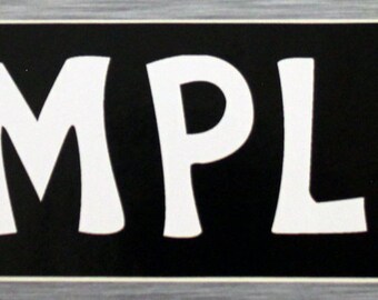 Simplify Bumper Sticker Outdoor Vinyl Sticker