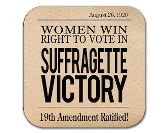19th Amendment to the U.S. Constitution: Women's Right to Vote Coffee Mug Coaster, August 18, 1920, Women's rights Coaster.