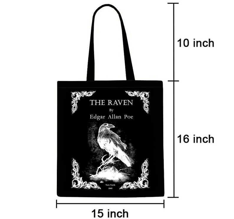 May include: Black tote bag with white print featuring a raven and the text "THE RAVEN by Edgar Allan Poe". The bag measures 40.6 cm tall, 38.1 cm wide, and 25.4 cm deep.