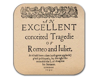 An excellent conceited tragedy of Romeo and Juliet by William Shakespeare Coaster. Mug Coaster with Shakespeare's Romeo and Juliet design
