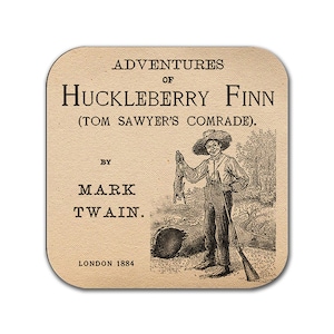 Adventures of Huckleberry Finn by Mark Twain Coaster. Coffee Mug Coaster with Huckleberry Finn book design, Bookish Gift, Literary Gift