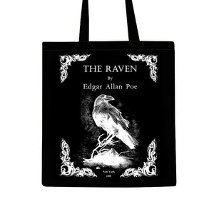 May include: Black tote bag with a white design featuring a raven, the title "The Raven" by Edgar Allan Poe, and the publication date "New York 1845".