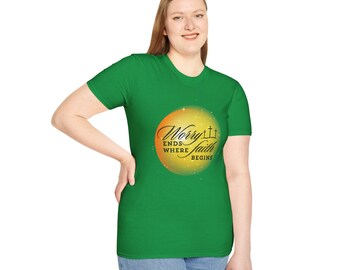 Worry Ends Where Faith Begins Inspirational Christian Quote Unisex Softstyle T-Shirt