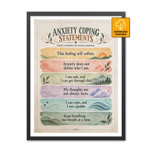 May include: A framed wall art print titled Anxiety Coping Statements featuring six horizontal watercolor-style bands in yellow, pink, green, purple, blue, and sage green, each containing text affirmations and nature-themed illustrations.