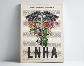 LNHA with Flowers Print, Licensed Nursing Home Administrator Gift, Registered Nurse Art, Gift for Licensed practical Nurse Medical Decor