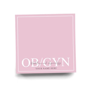 Personalized OBGYN Sticky Note For Gynecologists and Obstetricians Custom Colorful Note Pad for Women's Doctor Appreciation 50 Sheets