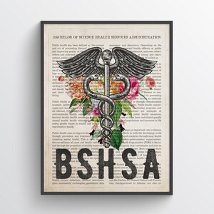 BSHSA with Flowers Print, Bachelors of Science in Health Services Administration Gift, BSHSA Graduation, Health Care Medical Degree