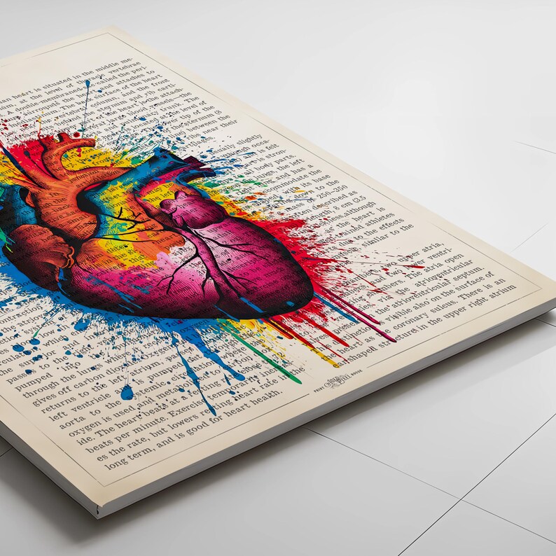 May include: A colorful anatomical heart illustration with paint splatters on a vintage book page. The heart is painted in shades of red, pink, yellow, blue, and green. The text on the page is about the heart's function.