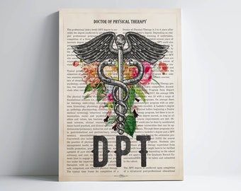 DPT with Flowers Print, Doctor of Physical Therapy Gift, DPT Graduation, Doctors Office Decor, DPT Graduation Gift, Medical Print