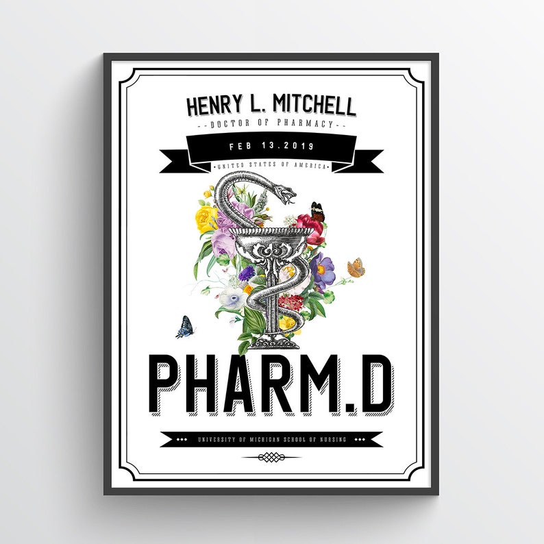May include: A black and white graduation announcement for a Doctor of Pharmacy. The announcement features a vintage style caduceus with flowers and butterflies. The text reads "Henry L. Mitchell - Doctor of Pharmacy - Feb 13, 2019 - United States of America - Pharm.D - University of Michigan School of Nursing."