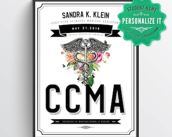 May include: A black and white printable certificate for a Certified Clinical Medical Assistant (CCMA). The certificate features a stylized caduceus with flowers and the text "SANDRA K. KLEIN" and "MAY 21, 2019".