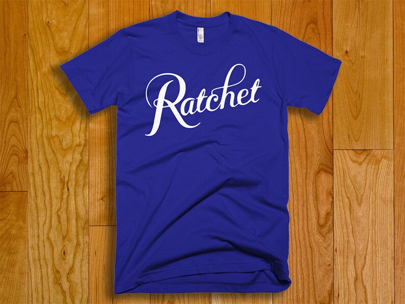 Cool Urban Slang Ratchet T shirt Etsy
