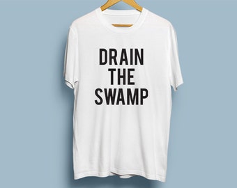 Drain the Swamp T-shirt #draintheswamp - Donald Trump's Drain the Swamp