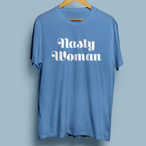 Nasty Woman T-shirt nastywoman Version 1 image 3