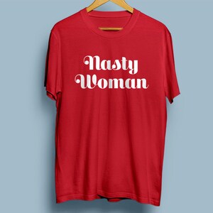 Nasty Woman T-shirt nastywoman Version 1 image 2