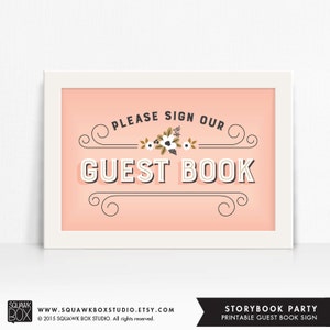 Può includere: Segno stampabile con sfondo rosa e cornice bianca. Il segno dice "Per favore, firma il nostro libro degli ospiti" in testo nero con un disegno floreale sopra il testo. Il segno è per una festa a tema fiaba.