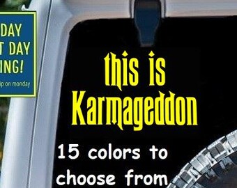 THIS IS KARMAGEDDON Sticker Decal Car Window MacBook Laptop Tablet iPad Water Bottle Gift Bumper 6 Year Exterior Interior Rated Vinyl
