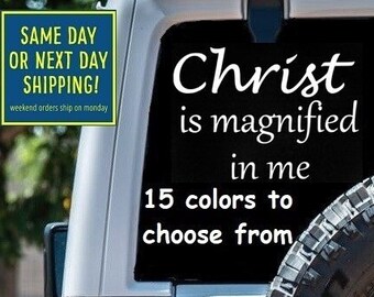 CHRIST is MAGNIFIED in ME Sticker Decal Car Window MacBook Laptop Tablet iPad Water Bottle Gift Bumper 6 Year Exterior Interior Rated Vinyl
