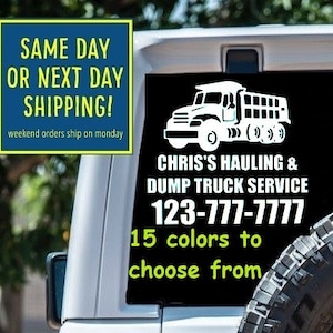 Custom DUMP TRUCK Hauling SERVICE Sticker Decal Car Window MacBook iPad Laptop Water Bottle Tablet Wall 6 Year Rated Exterior Indoor Vinyl