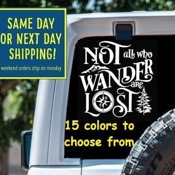 Not All Who Wander Are Lost Window Decal Sticker A2 Custom Made In The USA Fast - Foto 8