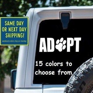 ADOPT Dog Cat PAW PRINT Sticker Decal Car Window MacBook iPad Laptop Water Bottle Tablet Wall 6 Year Rated Exterior Indoor Vinyl