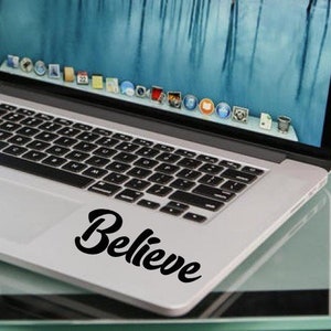 BELIEVE STICKER DECAL Christian Car Window Laptop Tablet MacBook iPad Water Bottle Bumper Wall Door 6 Year Exterior Interior  Grade vinyl
