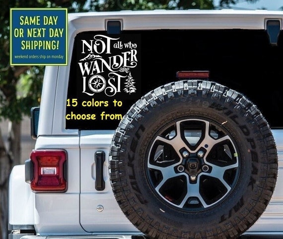Not All Who WANDER Are Lost Sticker Decal Car Window MacBook iPad Laptop Water Bottle Tablet Wall 6 Year Rated Exterior Indoor Vinyl