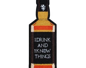 I Drink and I Know Things Patch