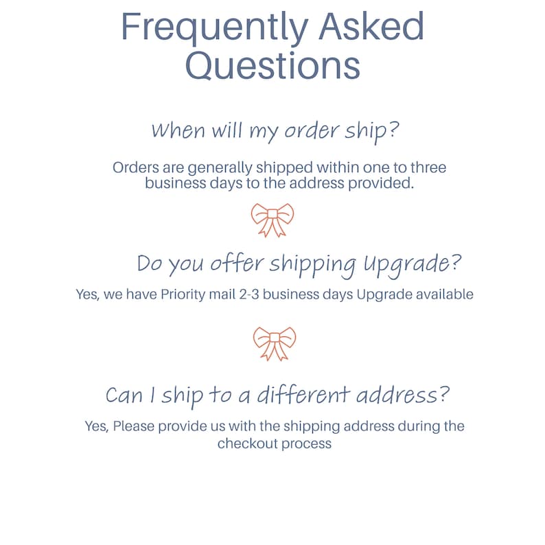 May include: Frequently Asked Questions about shipping and delivery. Orders are generally shipped within one to three business days. Priority mail is available for faster delivery. You can also ship to a different address.