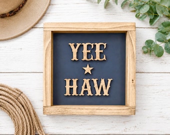 YEE HAW Rustic Western Wood Sign | Farmhouse Cowboy Decor | Country Home Accent | Western Shelf Sitter | 8.5" x 8.5"