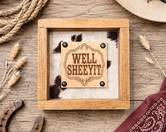 Well Sheeyit Rustic Western Wood Sign | Funny Cowboy Decor | Farmhouse Shelf Sitter | Western Humor Gift | Country Home Accent | 7.5 x7.5"