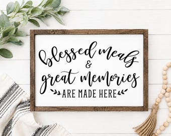Blessed Meals & Great Memories Are Made Here Sign | Farmhouse Dining Room Decor | Kitchen Wall Art | Family Gathering Sign | 17.5" x 13.5"