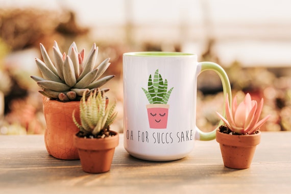 Funny Plant Saying Mug | Succulent Mug | 15 0z Mug | Plant Mug Gift - Etsy
