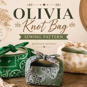 May include: Three fabric knot bags with paisley patterns in green, sage, and cream. The text reads OLIVIA Knot Bag SEWING PATTERN, SEW IT. LOVE IT. WEAR IT. BEGINNER FRIENDLY. The bags feature knotted handles and a checkered interior lining.