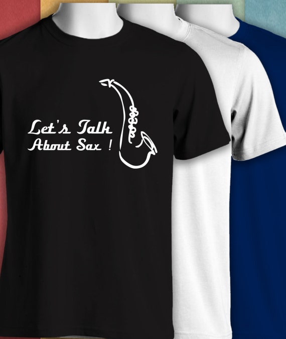 Let S Talk About Sax Jazz Saxophone Music T Shirts 525 Etsy - sax logo roblox