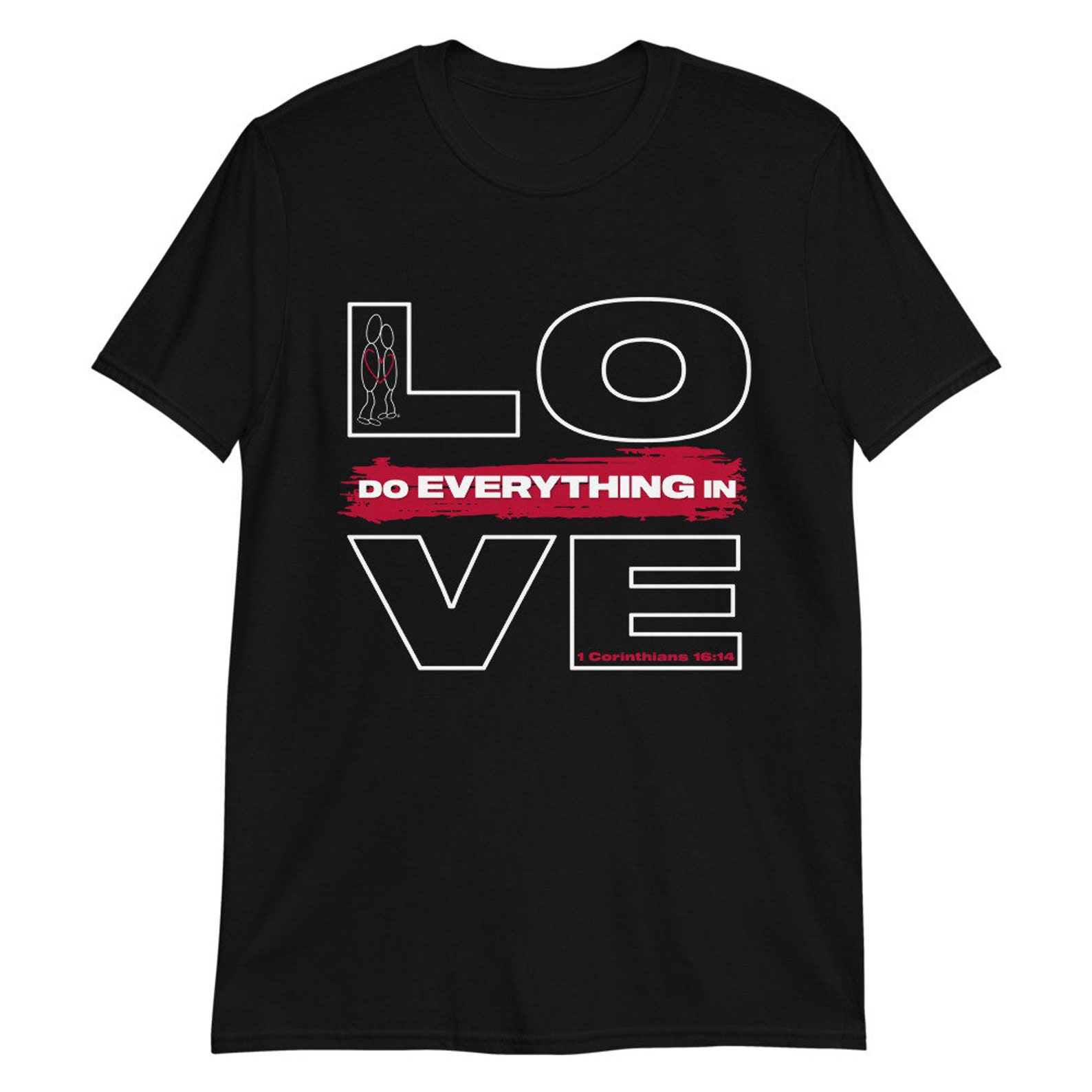 Do Everything In Love Tshirt 1 Corinthians 16:14 Christian | Etsy