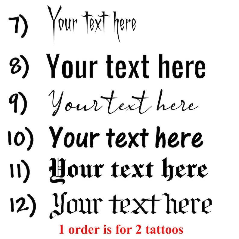以下が含まれることがあります： 異なるフォントで「Your text here」というテキストが書かれた6つのタトゥーデザインのセット。「1 order is for 2 tattoos」というテキストも含まれています。