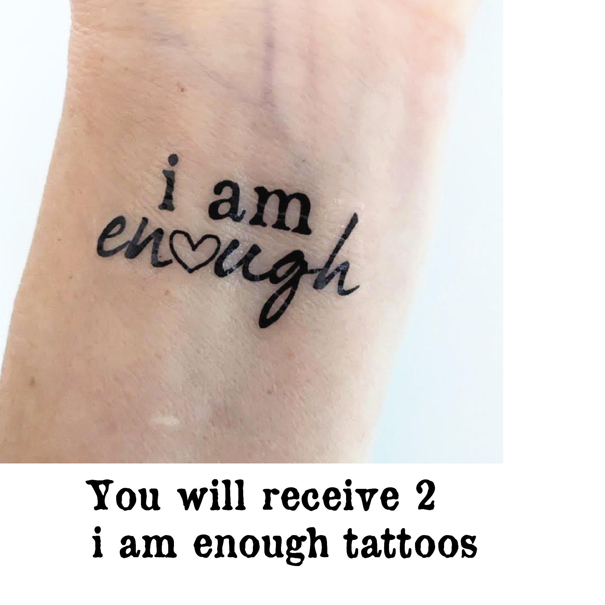 I Am Enough - Temporary Tattoo Magic