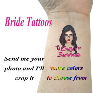 Bachelorette tattoos, Bachelorette party tattoos,  Bride tattoo, custom tattoos, photo tattoos, photo tattoo, groom tattoos, picture