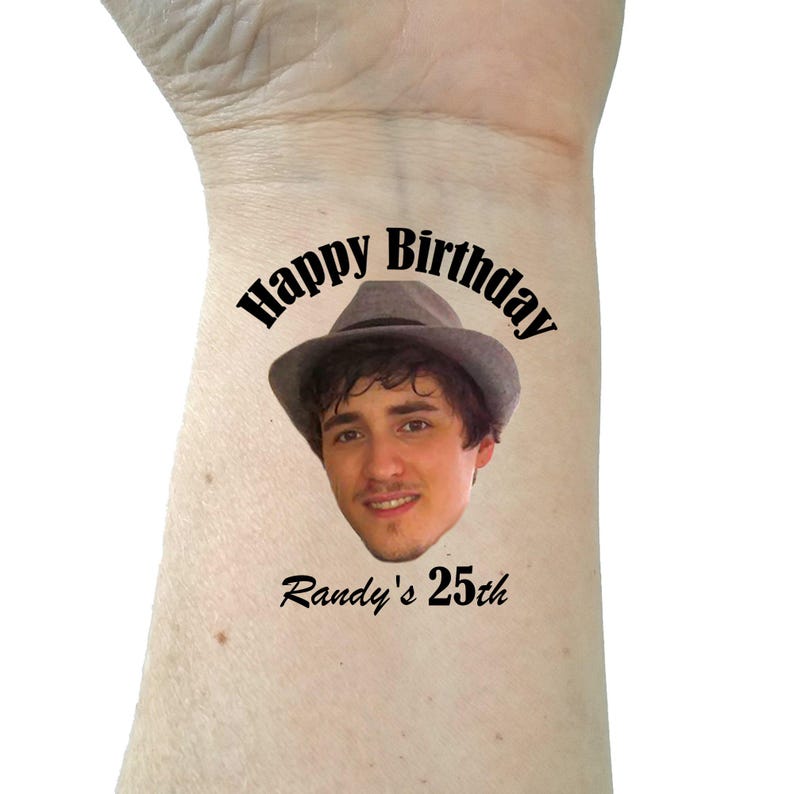 May include: A temporary tattoo with a photo of a person wearing a hat and the text "Happy Birthday Randy's 25th".