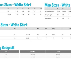 May include: A size chart for white shirts in various sizes for women, men, youth, and babies. The chart includes measurements for chest width, length, across shoulders, body length, and body width. The chart also includes weight and height measurements for baby bodysuits.