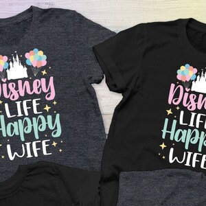 Disney Life Happy Wife Shirt, Disney Wife Shirt , Disney Family