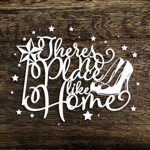 Commercial Use Papercut Template 'No Place Like Home' Wizard of Oz Inspired PDF JPEG SVG file for Silhouette Cameo or Cricut