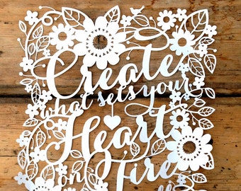 Commercial Use Papercut Template 'Create What Sets Your Heart on Fire' PDF JPEG for handcutting & SVG file for Silhouette Cameo or Cricut