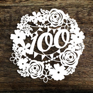 Papierschnitt Vorlage Blumenkranz 100 Geburtstag Dekoration PDF JPEG zum Handschneiden & SVG für Schneidemaschinen