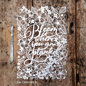Commercial Use Papercut Template 'Bloom where you are planted' Printable PDF JPEG for handcutting & SVG file for Silhouette Cameo or Cricut
