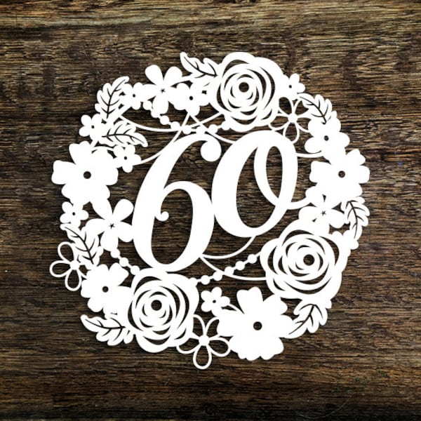 Commercial Use Papercut Template Floral Wreath 60 Birthday Wedding Anniversary Card PDF JPEG for handcutting & SVG for Cutting Machines