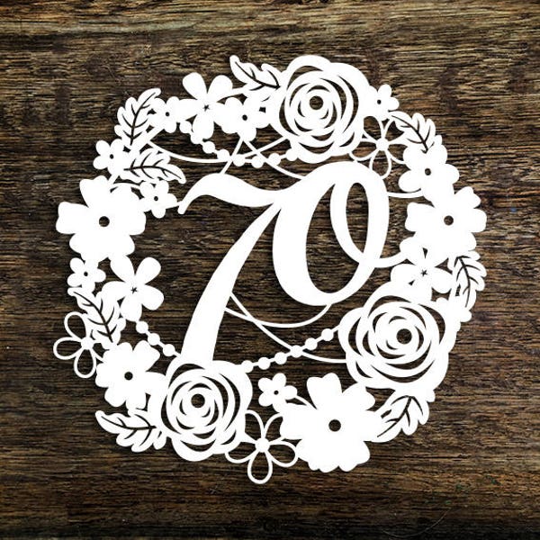 Papercut Template Floral Wreath 70 Birthday Wedding Anniversary Decoration Card Making PDF JPEG for handcutting & SVG for Cutting Machines